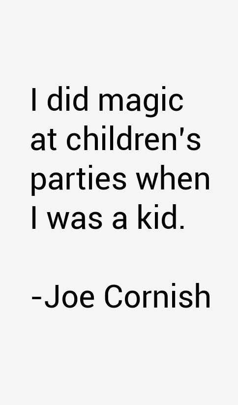 Joe Cornish Quotes