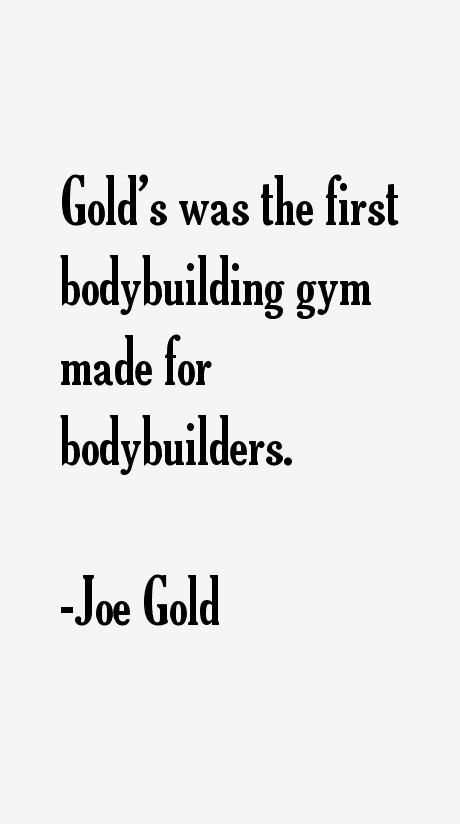 Joe Gold Quotes