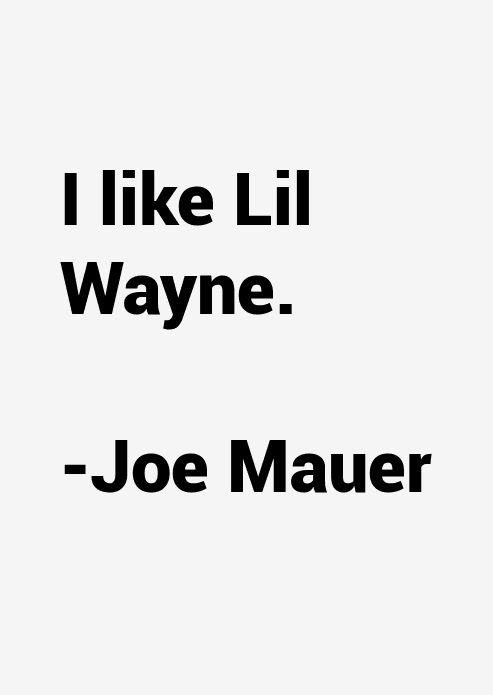 Joe Mauer Quotes