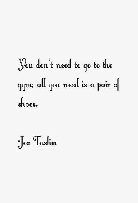 Joe Taslim Quotes