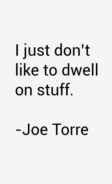 Joe Torre Quotes