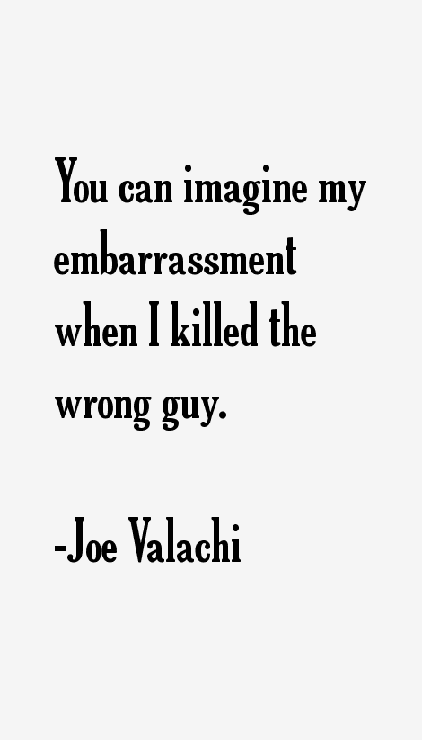 Joe Valachi Quotes