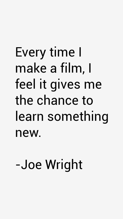 Joe Wright Quotes