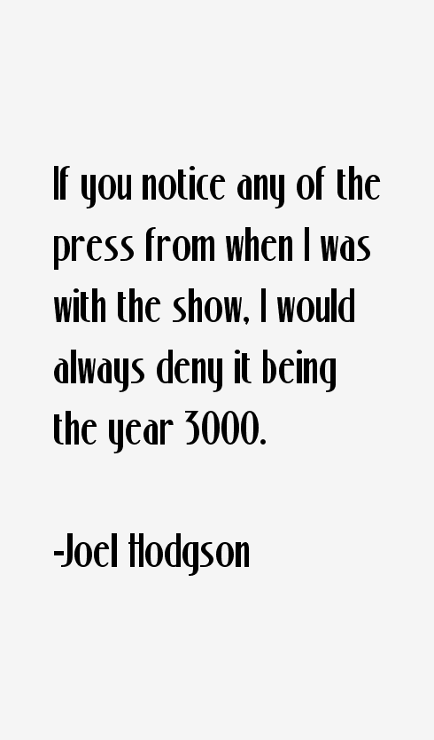 Joel Hodgson Quotes