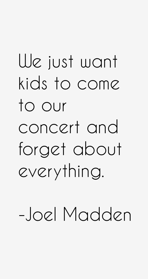 Joel Madden Quotes