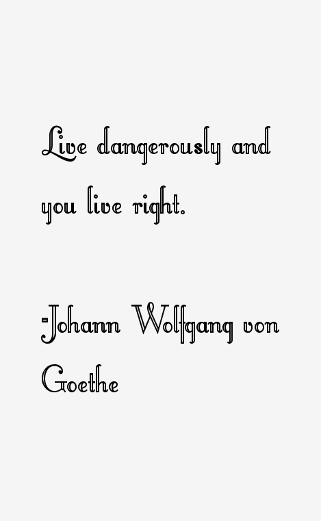 Johann Wolfgang von Goethe Quotes