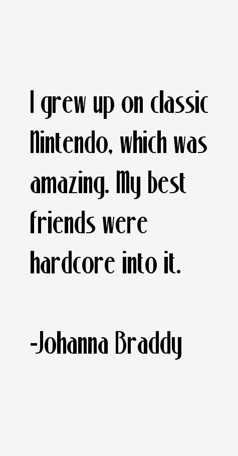 Johanna Braddy Quotes