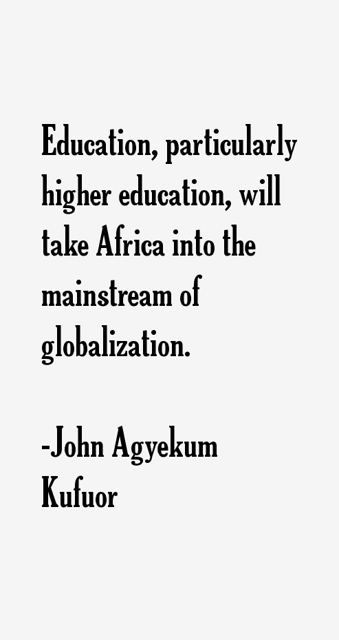 John Agyekum Kufuor Quotes