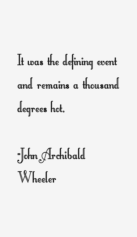 John Archibald Wheeler Quotes