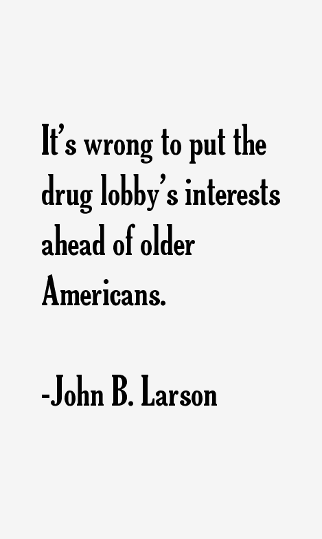 John B. Larson Quotes