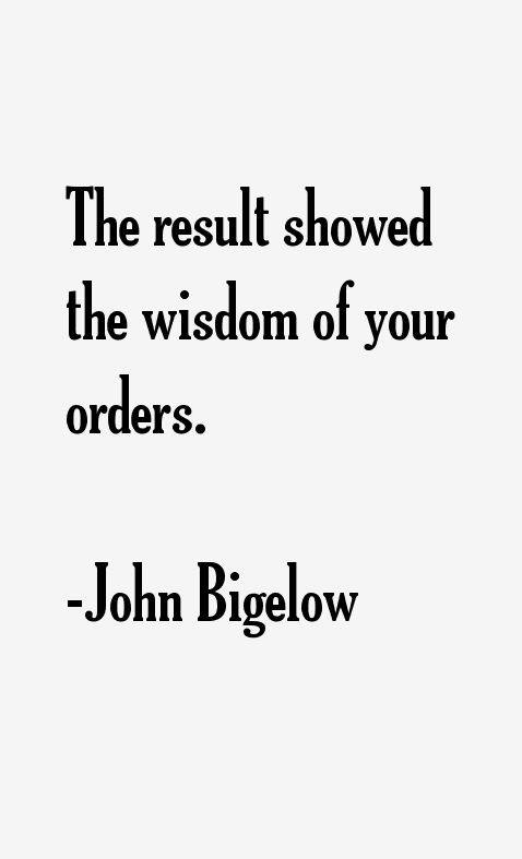 John Bigelow Quotes