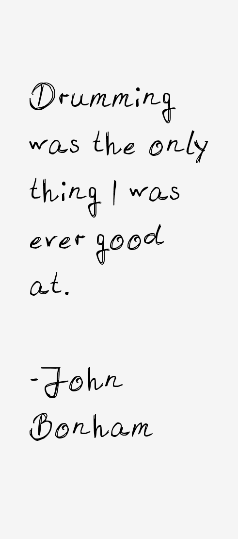 John Bonham Quotes