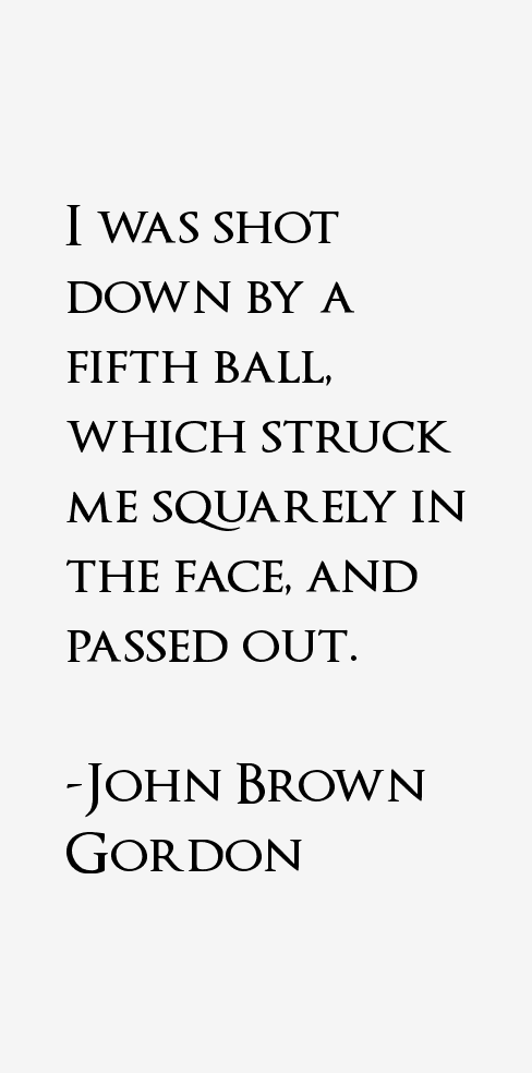 John Brown Gordon Quotes