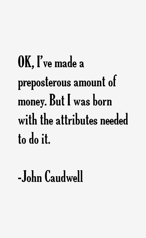 John Caudwell Quotes