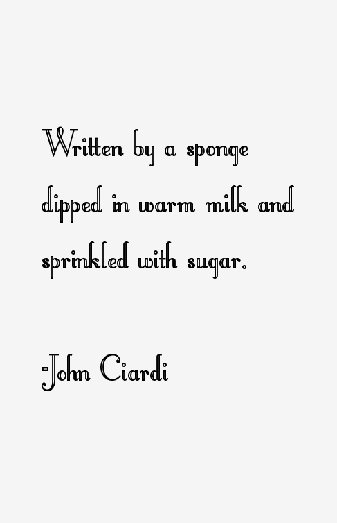 John Ciardi Quotes
