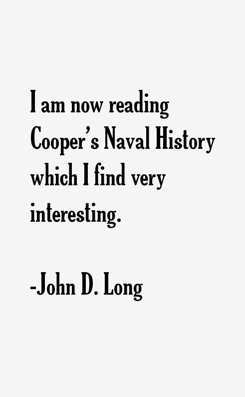 John D. Long Quotes