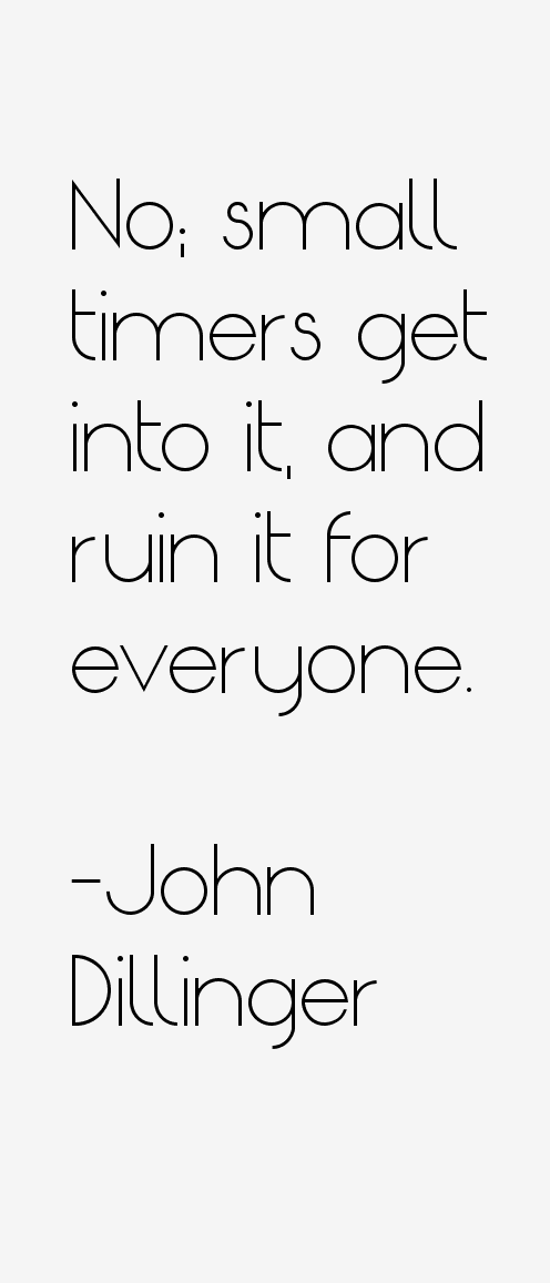 John Dillinger Quotes