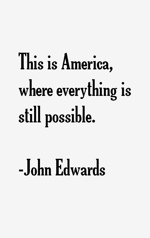 John Edwards Quotes