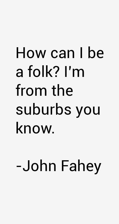 John Fahey Quotes