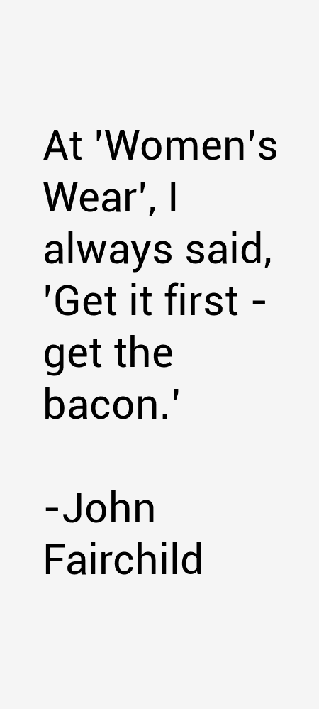 John Fairchild Quotes