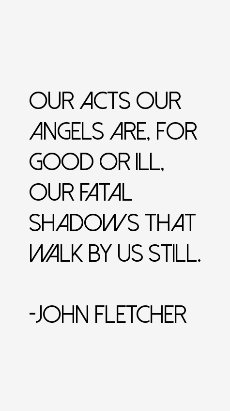 John Fletcher Quotes