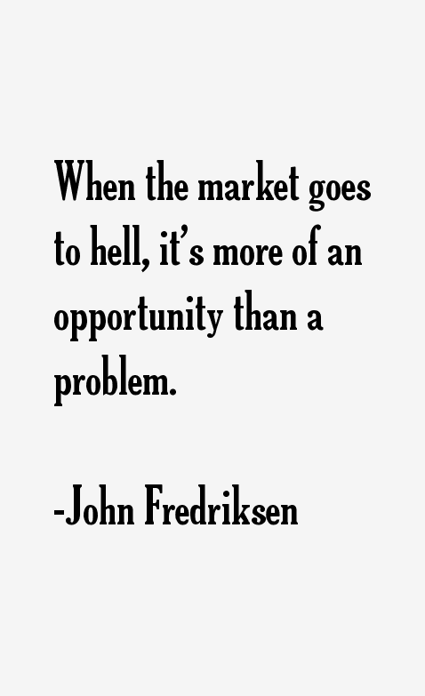 John Fredriksen Quotes