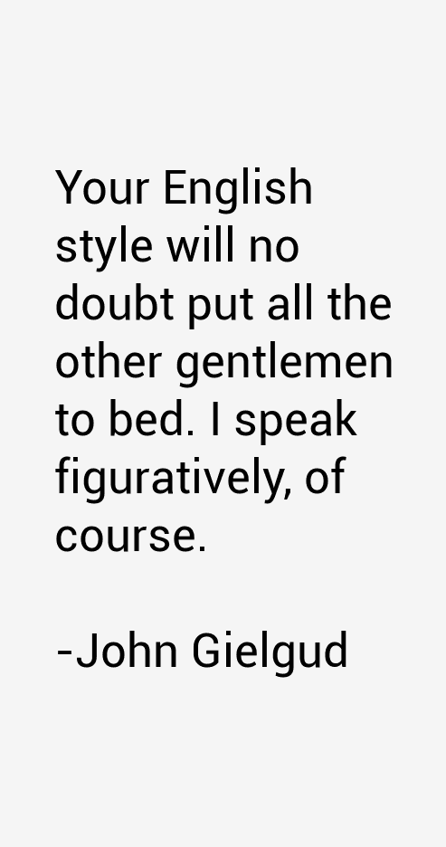 John Gielgud Quotes