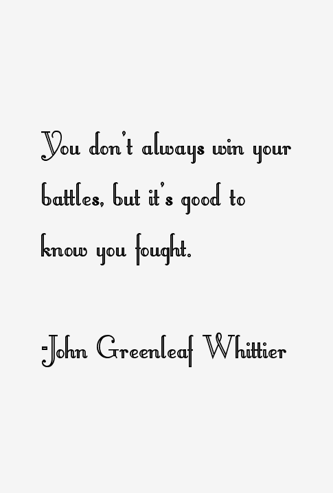 John Greenleaf Whittier Quotes