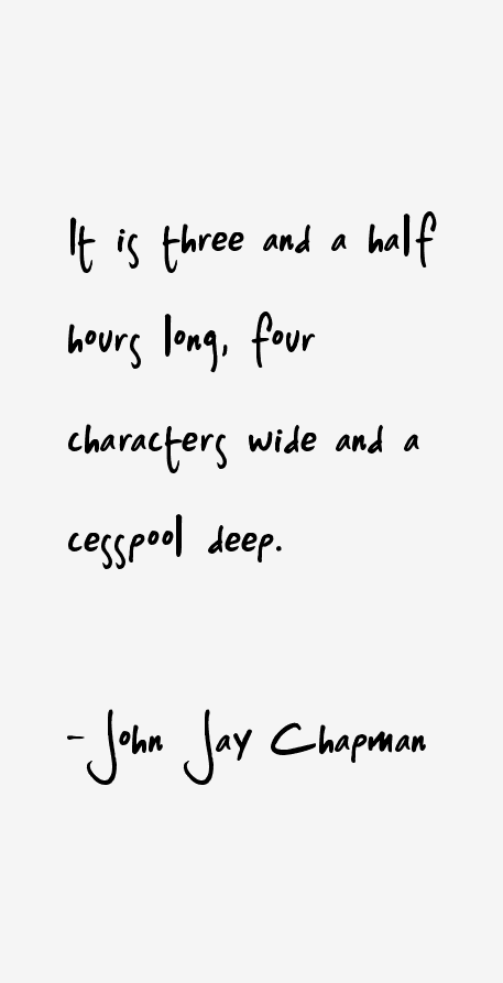 John Jay Chapman Quotes