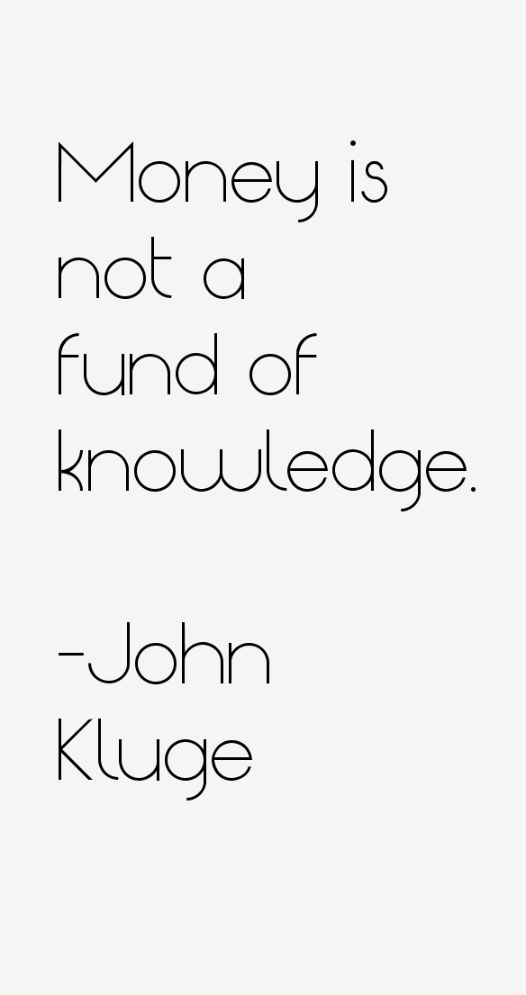 John Kluge Quotes