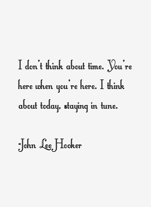 John Lee Hooker Quotes