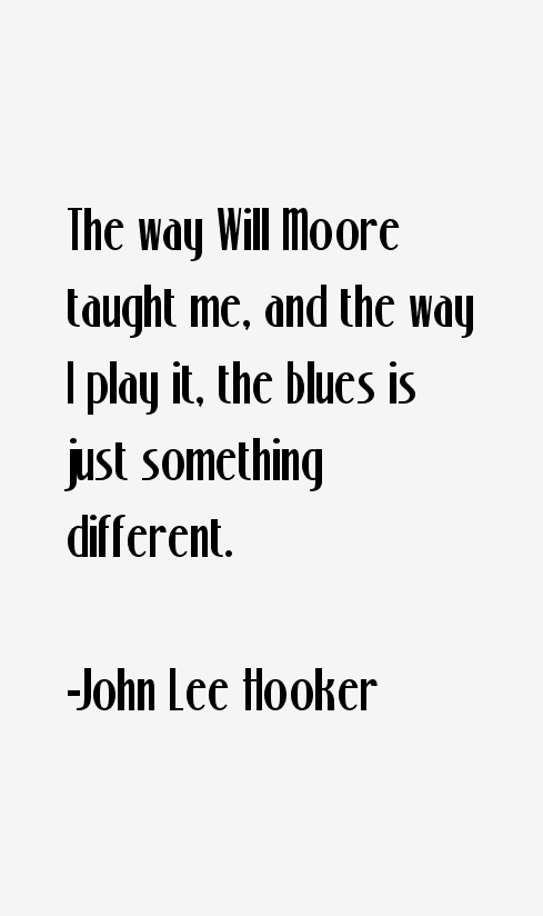 John Lee Hooker Quotes