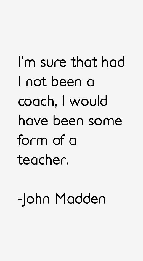 John Madden Quotes