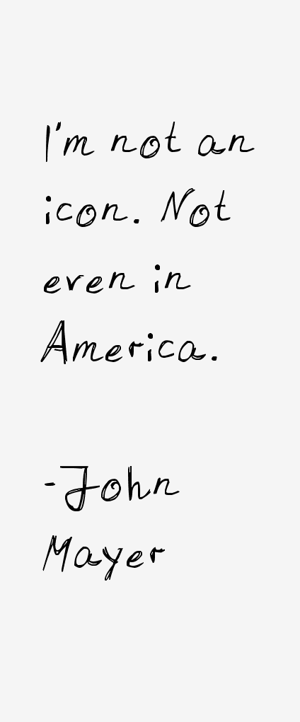 John Mayer Quotes