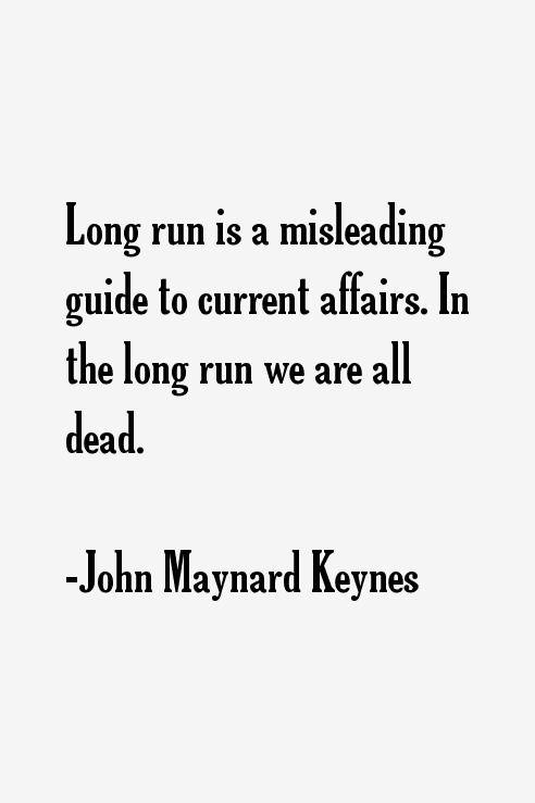John Maynard Keynes Quotes