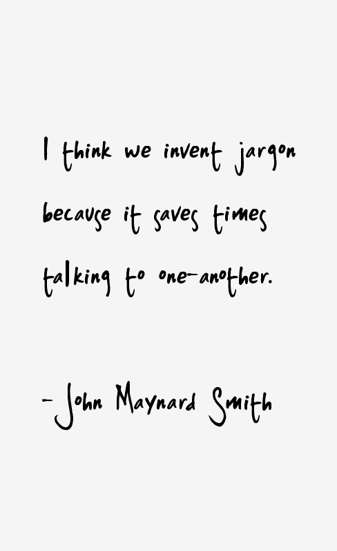 John Maynard Smith Quotes
