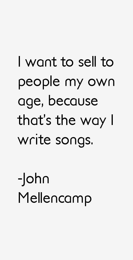 John Mellencamp Quotes
