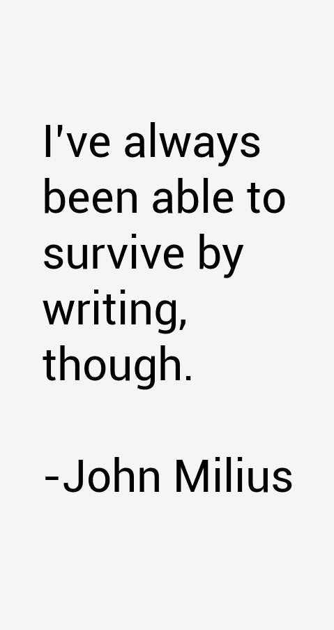 John Milius Quotes