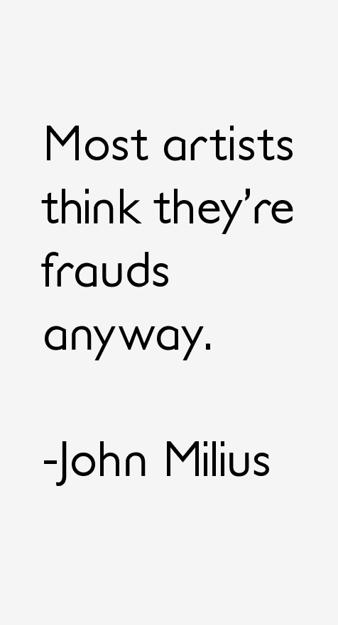 John Milius Quotes