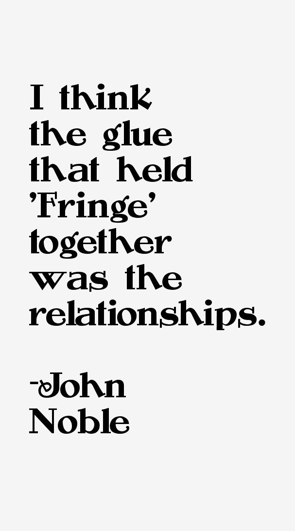 John Noble Quotes