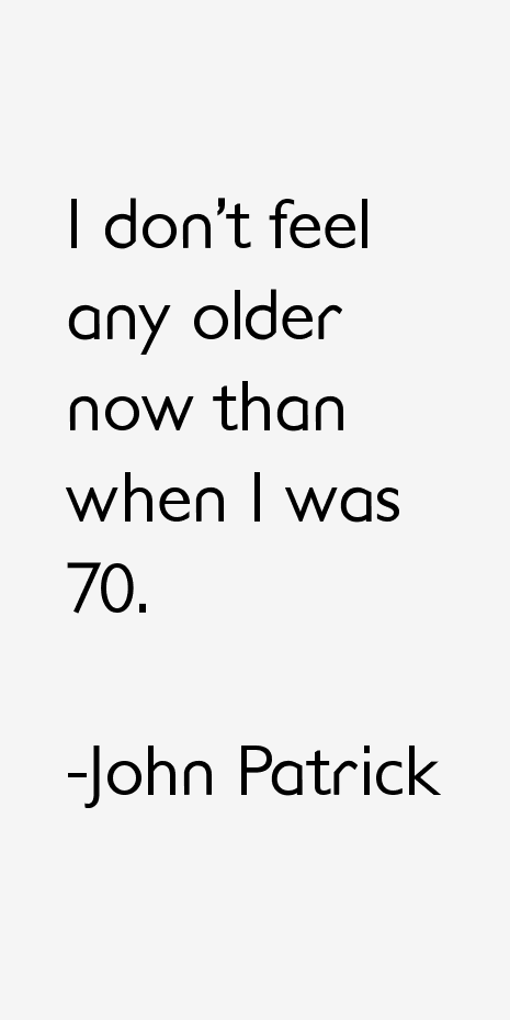 John Patrick Quotes