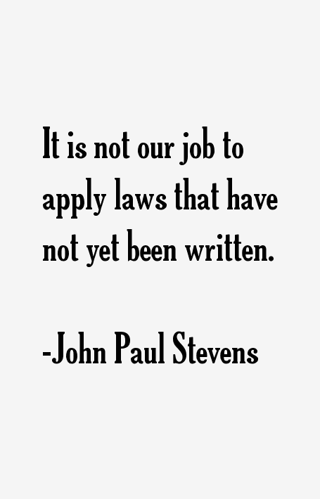 John Paul Stevens Quotes