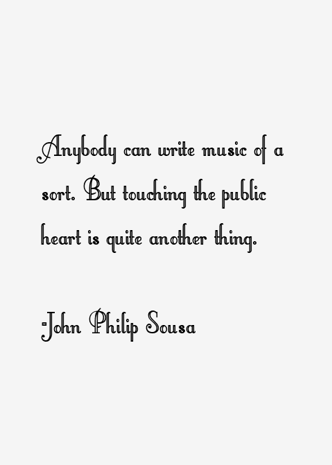 John Philip Sousa Quotes