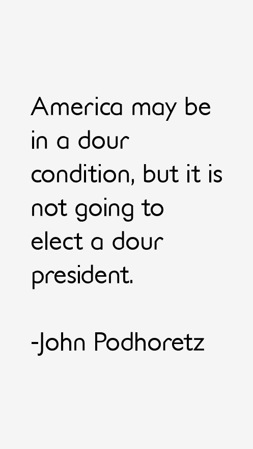John Podhoretz Quotes