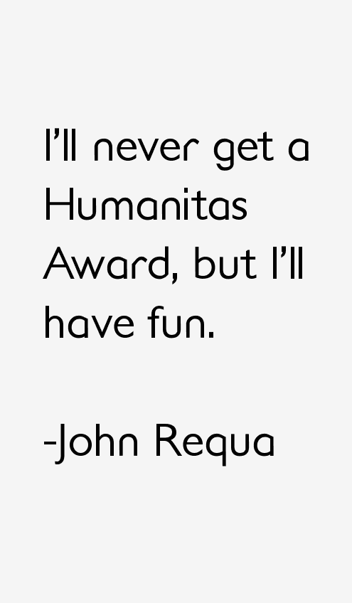 John Requa Quotes