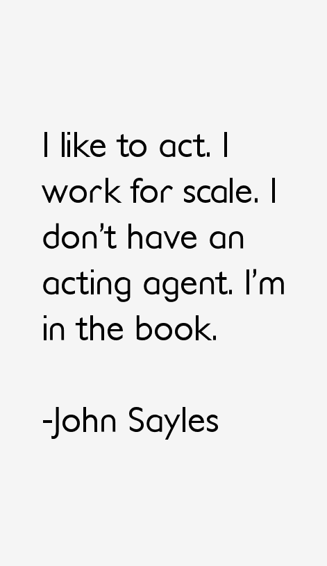 John Sayles Quotes