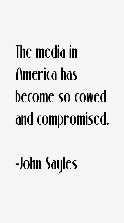 John Sayles Quotes