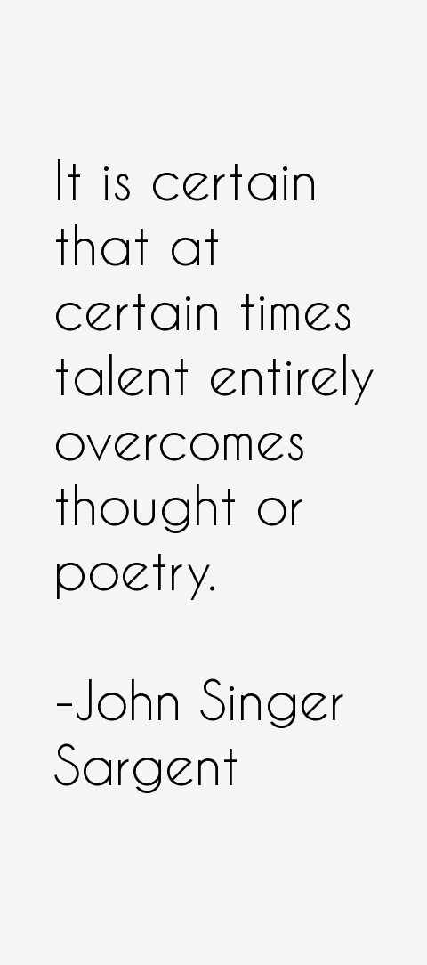 John Singer Sargent Quotes