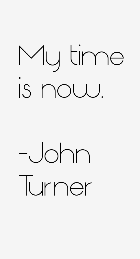 John Turner Quotes