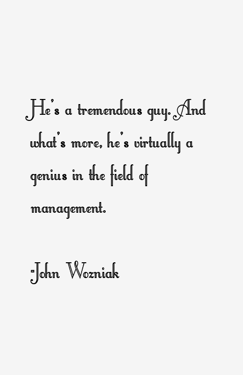 John Wozniak Quotes